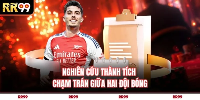 Nghiên cứu thành tích chạm trán giữa hai đội bóng