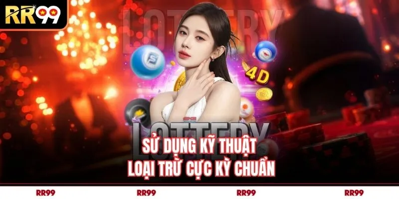 Sử dụng kỹ thuật loại trừ cực kỳ chuẩn